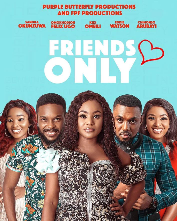 DOWNLOAD MOVIE: Friends Only (2021) – Nollywood Movie