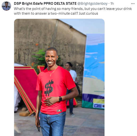 Delta police PRO, Bright Edafe, poses an interesting question on X about friendship