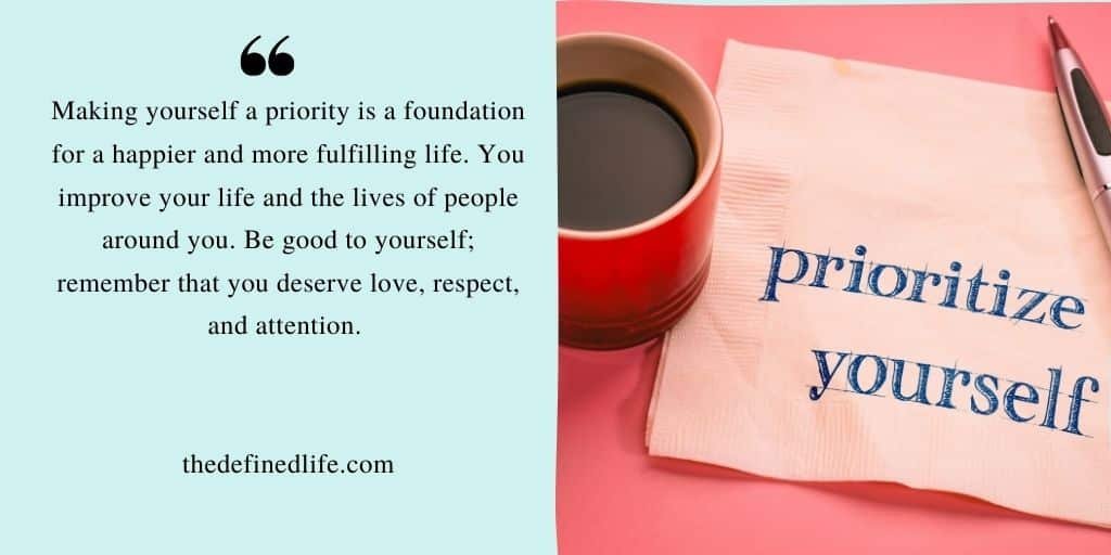 6 TIPS TO MAKE YOURSELF A PRIORITY | The Defined Life