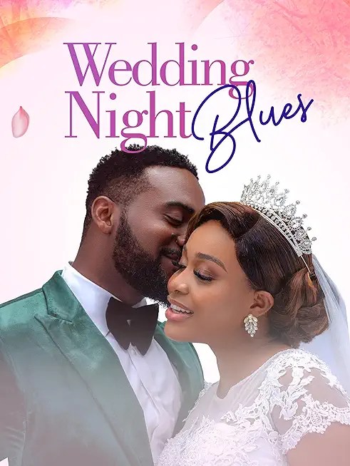 Wedding Night Blues (2024) – Nollywood Movie 