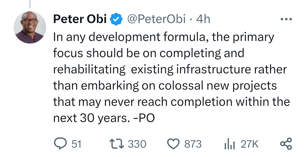 Why embark on another huge project that will not be completed in the next 20 or 30 years - Peter Obi questions FG