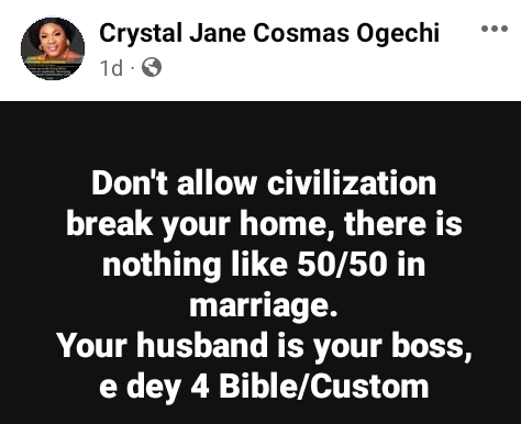 Don’t allow civilization break your home, there is nothing like 50/50 in marriage. Your husband is your boss – Nigerian woman addresses women