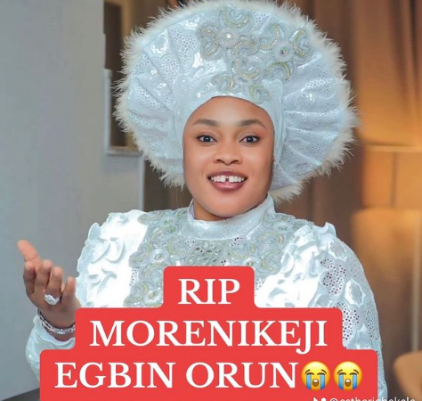 Gospel singer Morenikeji ‘Egbin Orun’ is dead