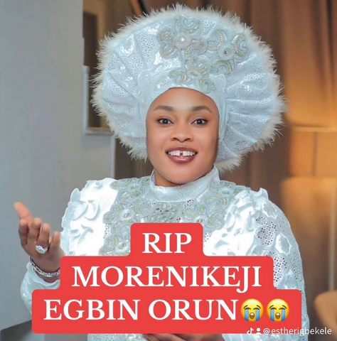 Gospel singer Morenikeji ‘Egbin Orun’ is dead