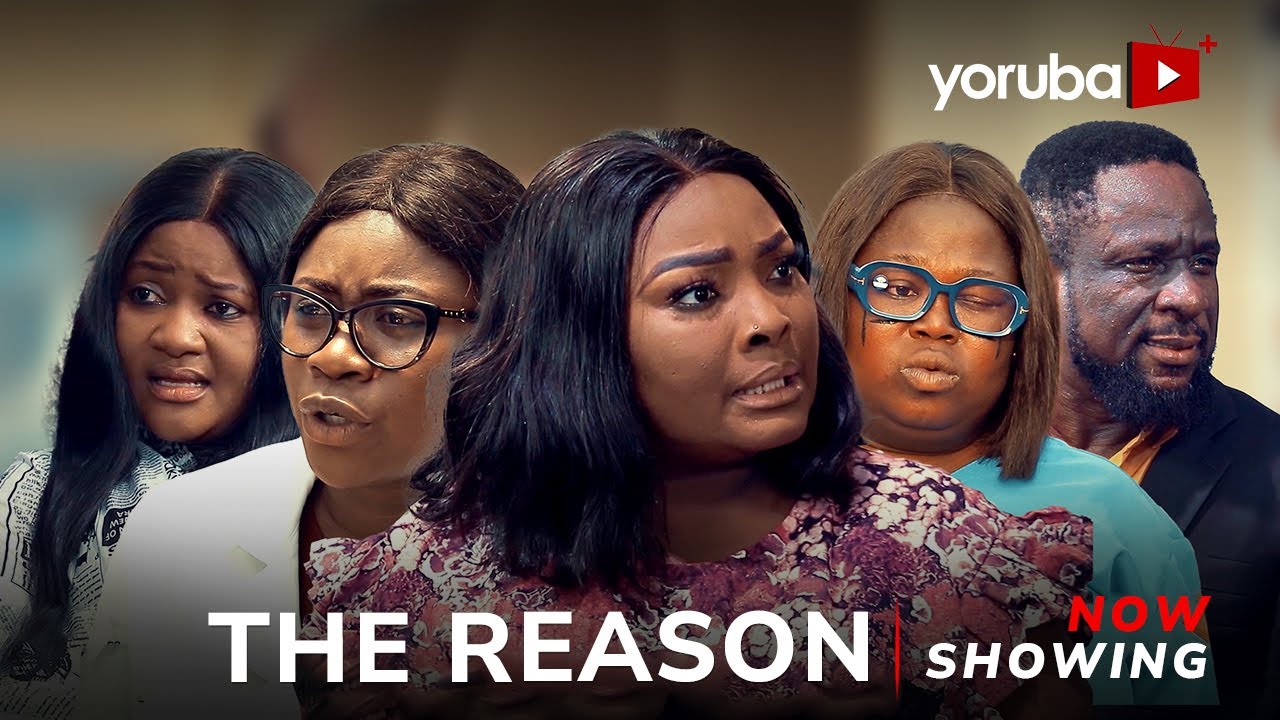 DOWNLOAD: The Reason Latest Yoruba Movie 2024 Drama