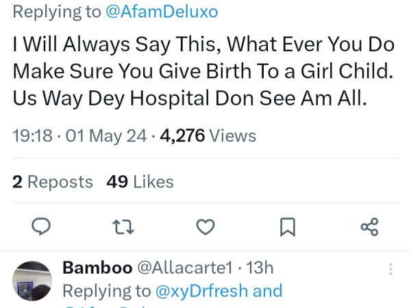 “Whatever you do, make sure you give birth to a girl child” Man advices fellow men using his hospital experience