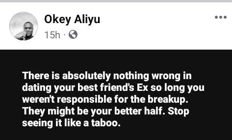 There is absolutely nothing wrong in dating your best friend’s ex so long you weren’t responsible for the breakup – Nigerian man says