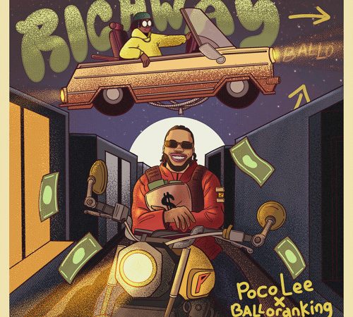 Poco Lee – Rich Way ft. Balloranking