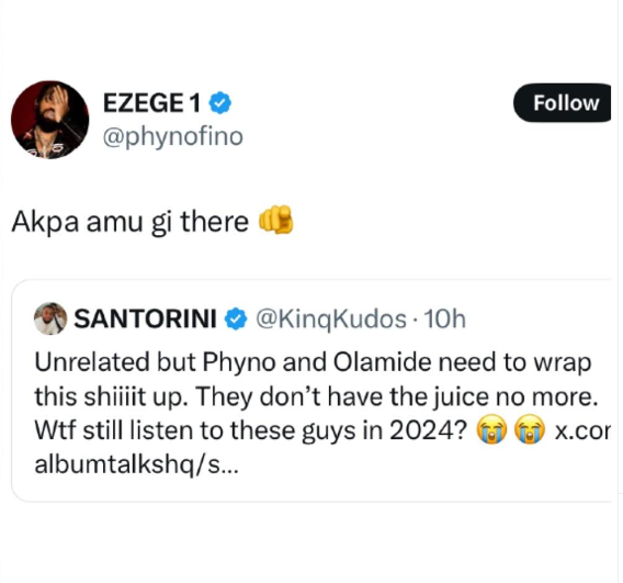 Phyno replies X user who said he and Olamide should wrap up their music careers